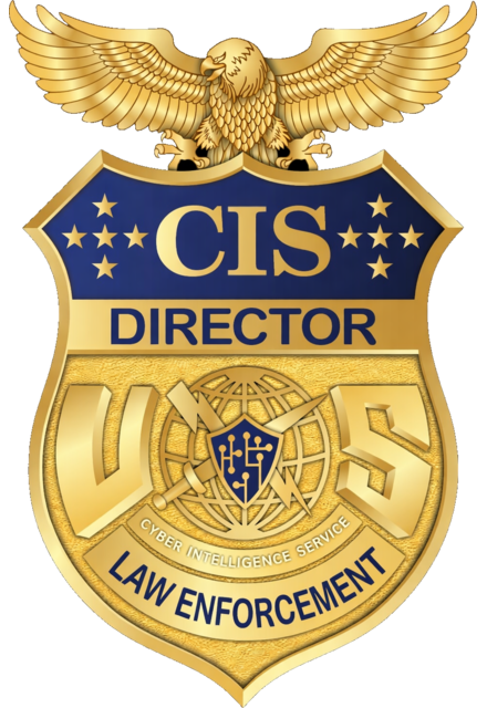 Gold eagle-topped shield badge with the letters U S, lettered CIS, Director, Law Enforcement, Cyber Intelligence Service.